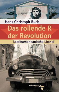 Das rollende R der Revolution von Buch,  Hans Christoph