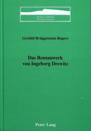 Das Romanwerk von Ingeborg Drewitz von Rogers,  Gerhild Brüggemann