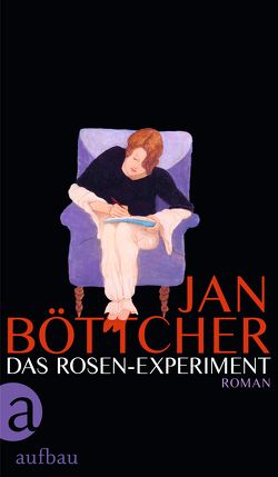 Das Rosen-Experiment von Böttcher,  Jan