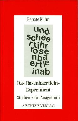 Das Rosenbaertlein-Experiment von Kühn,  Renate
