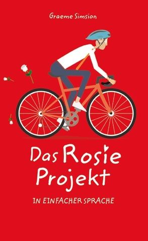 Das Rosie Projekt von Simsion,  Graeme, Spaß am Lesen Verlag GmbH, Wirtz,  Isabel