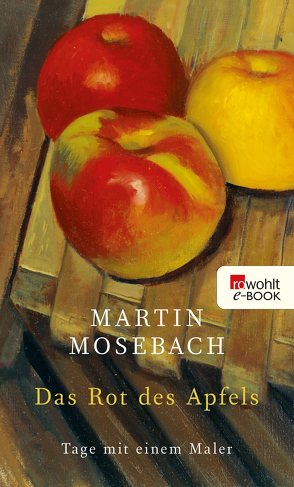 Das Rot des Apfels von Mosebach,  Martin