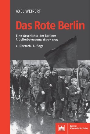 Das Rote Berlin von Weipert,  Axel
