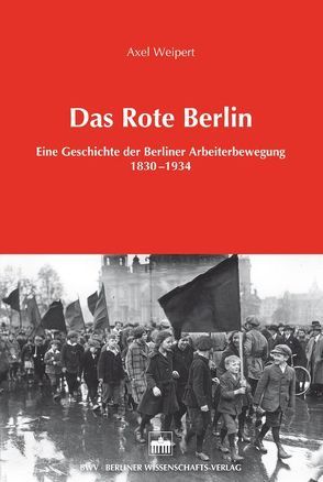 Das Rote Berlin von Weipert,  Axel