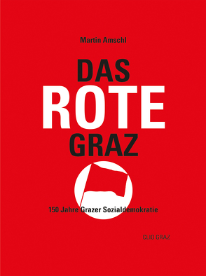 Das rote Graz von Amschl,  Martin