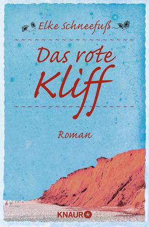 Das Rote Kliff von Schneefuß,  Elke