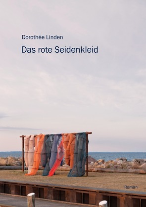Das rote Seidenkleid von Linden,  Dorothée
