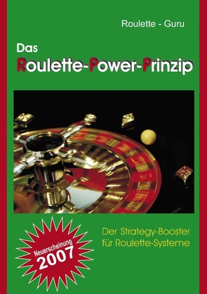 Das Roulette-Power-Prinzip von Roulette-Guru