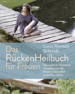 Das RückenHeilbuch für Frauen von Schmidt,  Lucia Nirmala