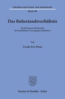 Das Ruhestandsverhältnis. von Wiese,  Ursula Eva