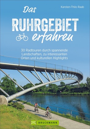 Das Ruhrgebiet erfahren von Raab,  Karsten-Thilo