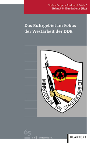 Das Ruhrgebiet im Fokus der Westarbeit der DDR von Berger,  Stefan, Dietz,  Burkhard, Müller-Enbergs,  Helmut