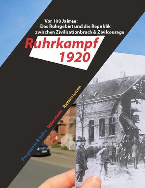 Das Ruhrgebiet und die Republik zwischen Zivilisationbruch & Zivilcourage von Essen,  Medienzentrum Ruhr e.V.