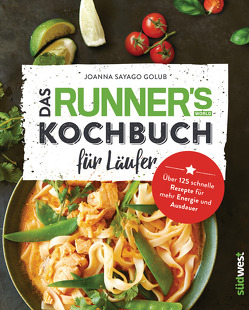 Das Runner’s World Kochbuch für Läufer von Golub,  Joanna Sayago, Theis-Passaro,  Claudia