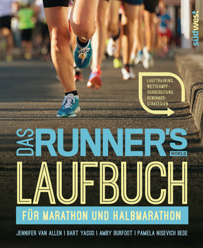Das Runner’s World Laufbuch für Marathon und Halbmarathon von Burfoot,  Amby, Kretschmer,  Ulrike, Nisevich Bede,  Pamela, Van Allen,  Jennifer, Yasso,  Bart