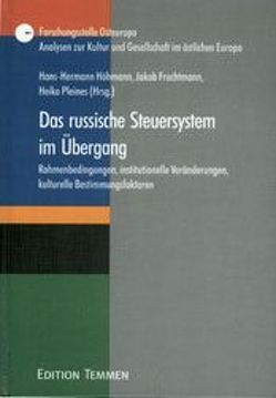 Das russische Steuersystem im Übergang von Fruchtmann,  Jakob, Höhmann,  Hans H, Pleines,  Heiko