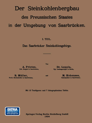 Das Saarbrücker Steinkohlengebirge von Hohensee,  M., Leppla,  Dr., Müller,  R, Prietze,  A.