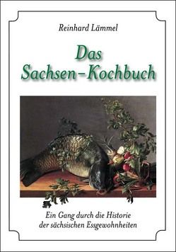 Das Sachsen-Kochbuch von Lämmel,  Reinhard