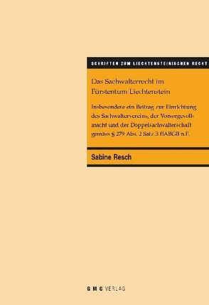 Das Sachwalterrecht im Fürstentum Liechtenstein von Resch,  Sabine