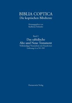 Das sahidische Alte und Neue Testament. Vollständiges Verzeichnis mit Standorten von Schüssler,  Karlheinz