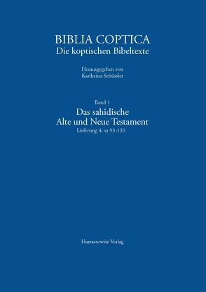 Das sahidische Alte und Neue Testament. Vollständiges Verzeichnis mit Standorten von Schüssler,  Karlheinz