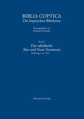 Das sahidische Alte und Neue Testament. Vollständiges Verzeichnis mit Standorten von Schüssler,  Karlheinz