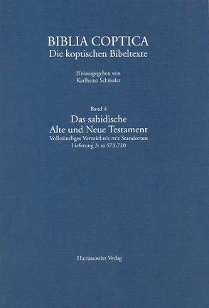 Biblia Coptica / Das sahidische Alte und Neue Testament. Vollständiges Verzeichnis mit Standorten von Schüssler,  Karlheinz
