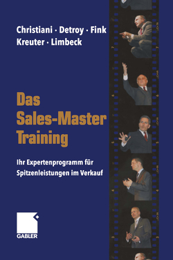 Das Sales-Master-Training von Christiani,  Alexander, Detroy,  Erich-Norbert, Fink,  Klaus J., Kreuter,  Dirk, Limbeck,  Martin
