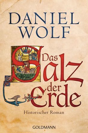 Das Salz der Erde von Wolf,  Daniel