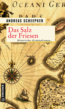 Das Salz der Friesen von Scheepker,  Andreas