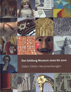 Das Salzburg Museum 2000 bis 2010 von Laub,  Peter, Salzburg Museum