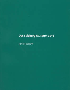 Das Salzburg Museum 2013