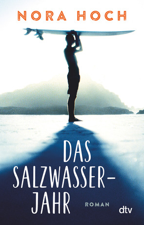 Das Salzwasserjahr von Heine,  Annika, Hoch,  Nora