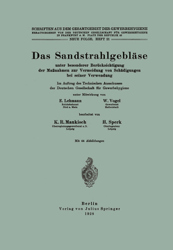 Das Sandstrahlgebläse von Dt. Gesellschaft f. Gewerbehygiene,  NA, Lehmann,  E., Maukisch,  K.R., Sperk,  H., Vogel,  W.
