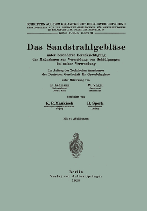 Das Sandstrahlgebläse von Dt. Gesellschaft f. Gewerbehygiene,  NA, Lehmann,  E., Maukisch,  K.R., Sperk,  H., Vogel,  W.