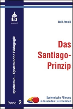Das Santiago-Prinzip von Arnold,  Rolf