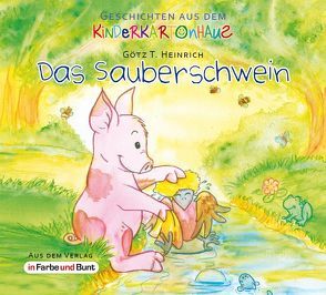 Das Sauberschwein von Heinrich,  Götz T.