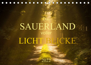 Das Sauerland voller Lichtblicke (Tischkalender 2022 DIN A5 quer) von Bücker,  Heidi