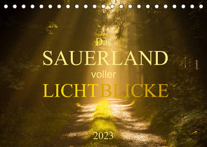 Das Sauerland voller Lichtblicke (Tischkalender 2023 DIN A5 quer) von Bücker,  Heidi