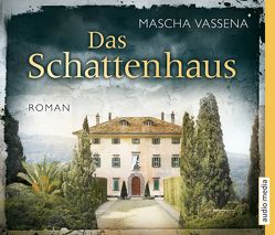 Das Schattenhaus von Schupp,  Ditte, Vassena,  Mascha