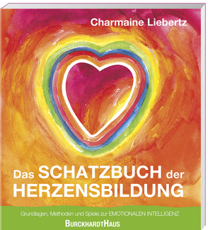 Das Schatzbuch der Herzensbildung: von Liebertz,  Charmaine