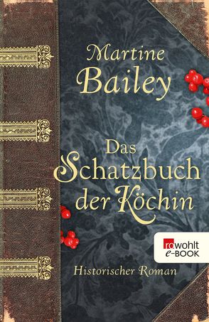 Das Schatzbuch der Köchin von Bailey,  Martine, Pahnke,  Juliane