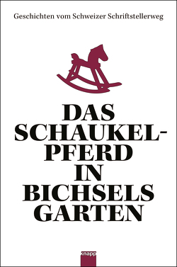 Das Schaukelpferd in Bichsels Garten von Bichsel,  Peter u.a.