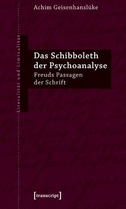 Das Schibboleth der Psychoanalyse von Geisenhanslüke,  Achim