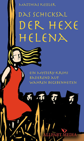 Das Schicksal der Hexe Helena von Kessler,  Matthias