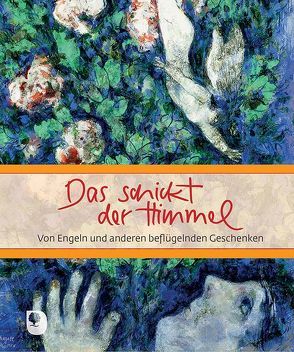 Das schickt der Himmel von Chagall,  Mark, Osenberg-van Vugt,  Ilka