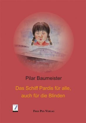 Das Schiff Pardis für alle, auch für die Blinden von Baumeister,  Pilar