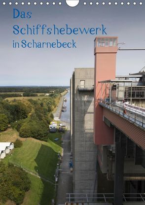 Das Schiffshebewerk in Scharmbeck (Wandkalender 2019 DIN A4 hoch) von PK,  Stephan
