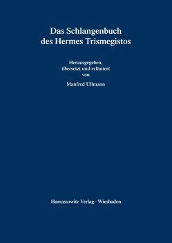 Das Schlangenbuch des Hermes Trismegistos von Ullmann,  Manfred