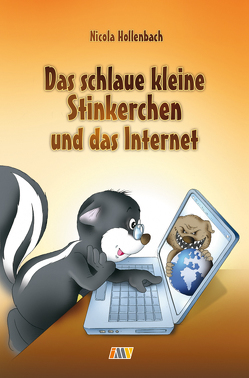 Das schlaue kleine Stinkerchen und das Internet von Hollenbach,  Nicola